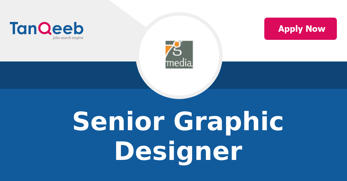 Senior Graphic Designer | Graphic Designer Jobs | TanQeeb Jobs